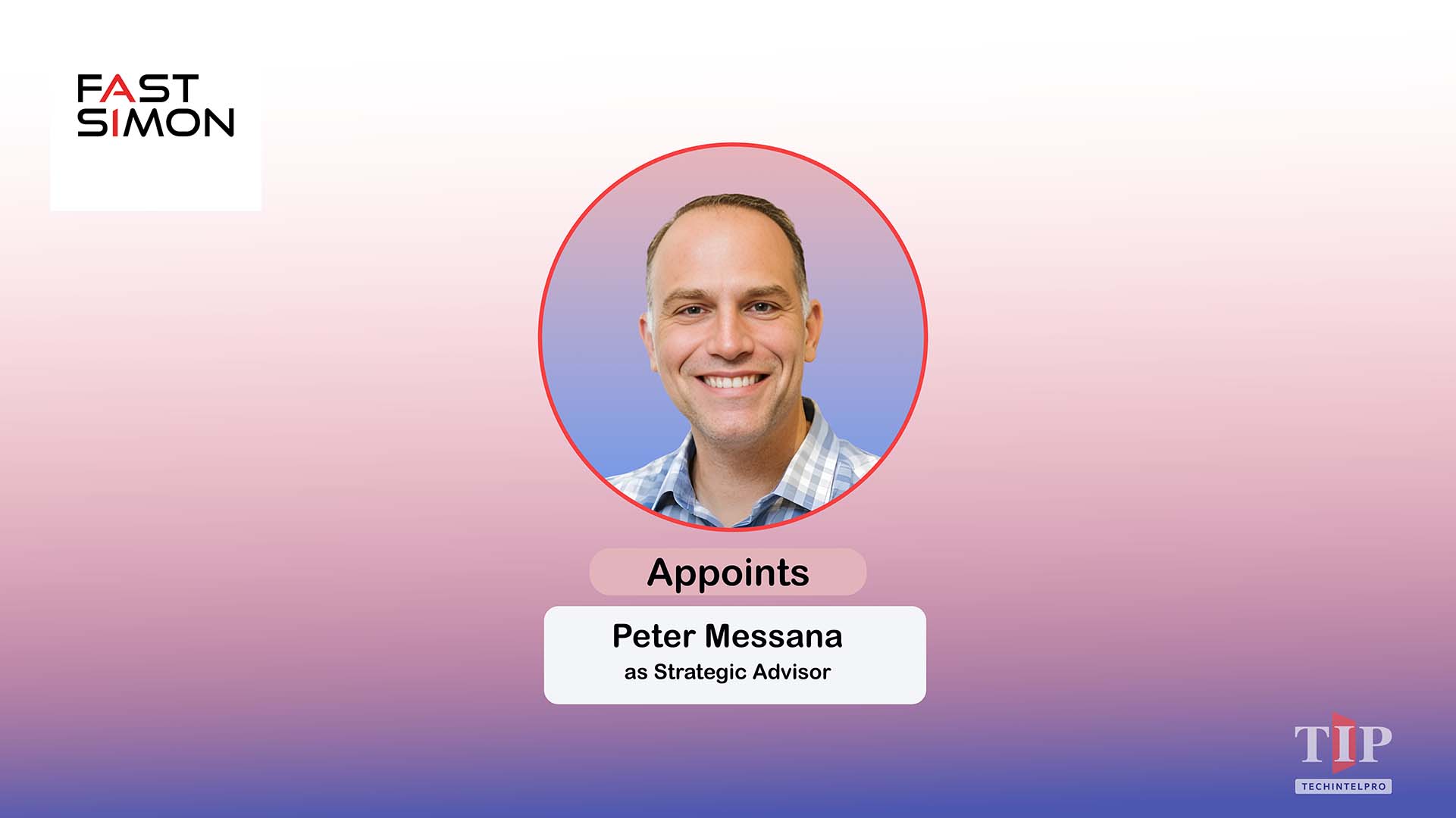 Fast Simon Appoints Peter Messana as Strategic Advisor