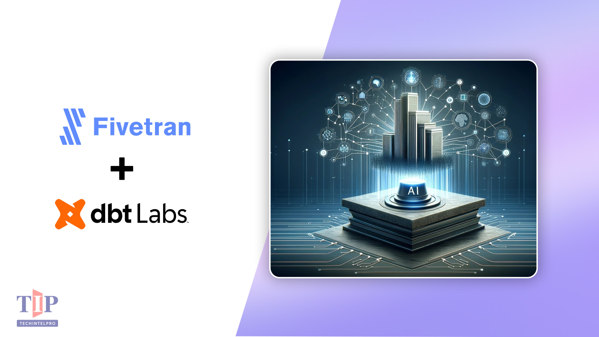 Fivetran and dbt Labs Complete Merger for AI Data