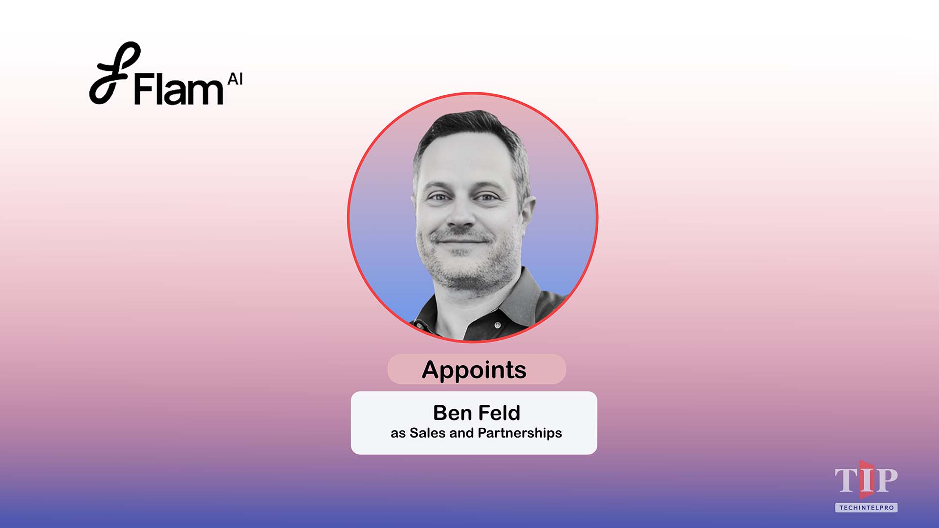 Flam Onboards Ben Feld to Scale AI-Native Interactive Advertising