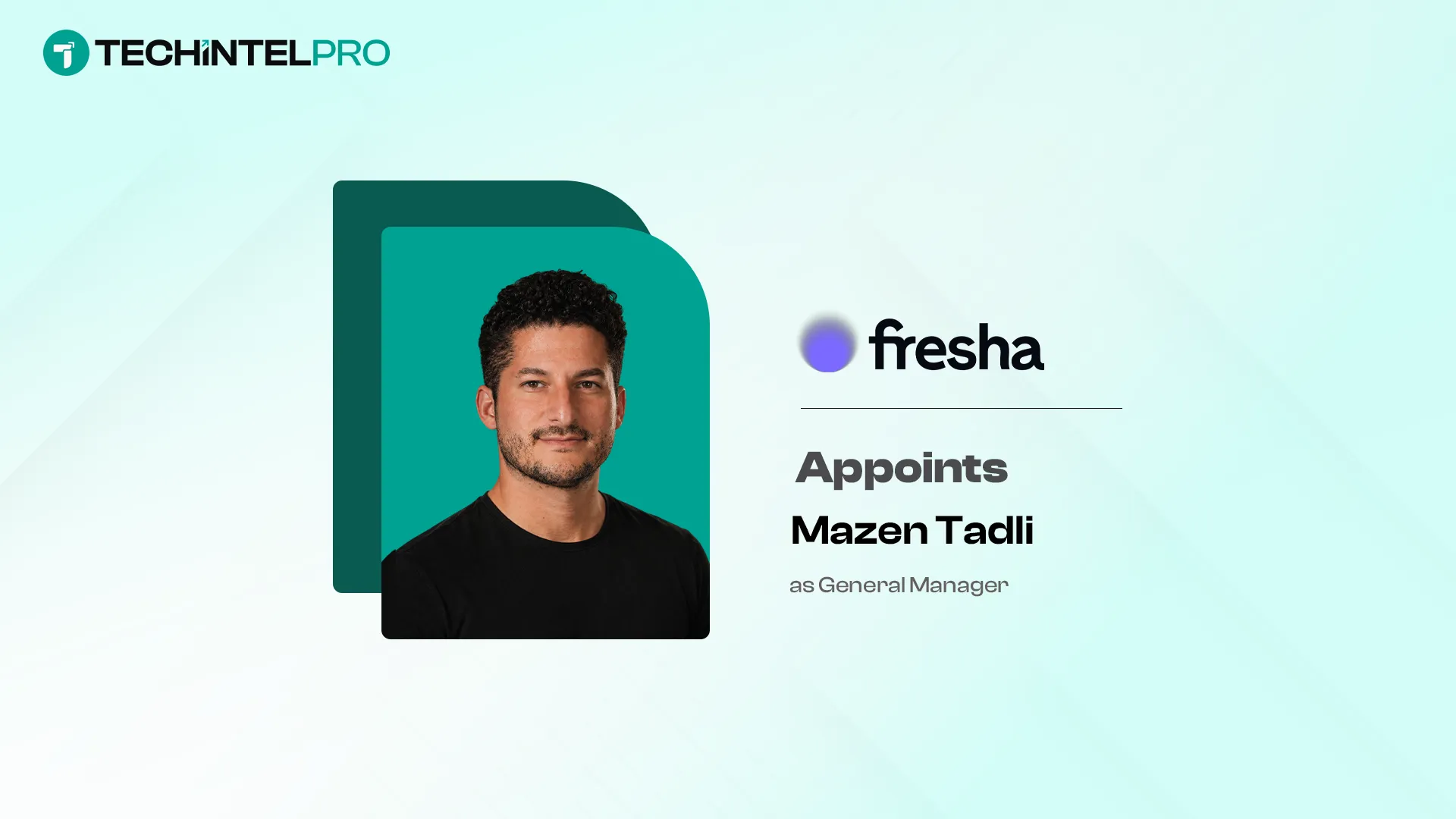 Fresha Appoints Mazen Tadli as GM for DACH Region, Opens Berlin Office