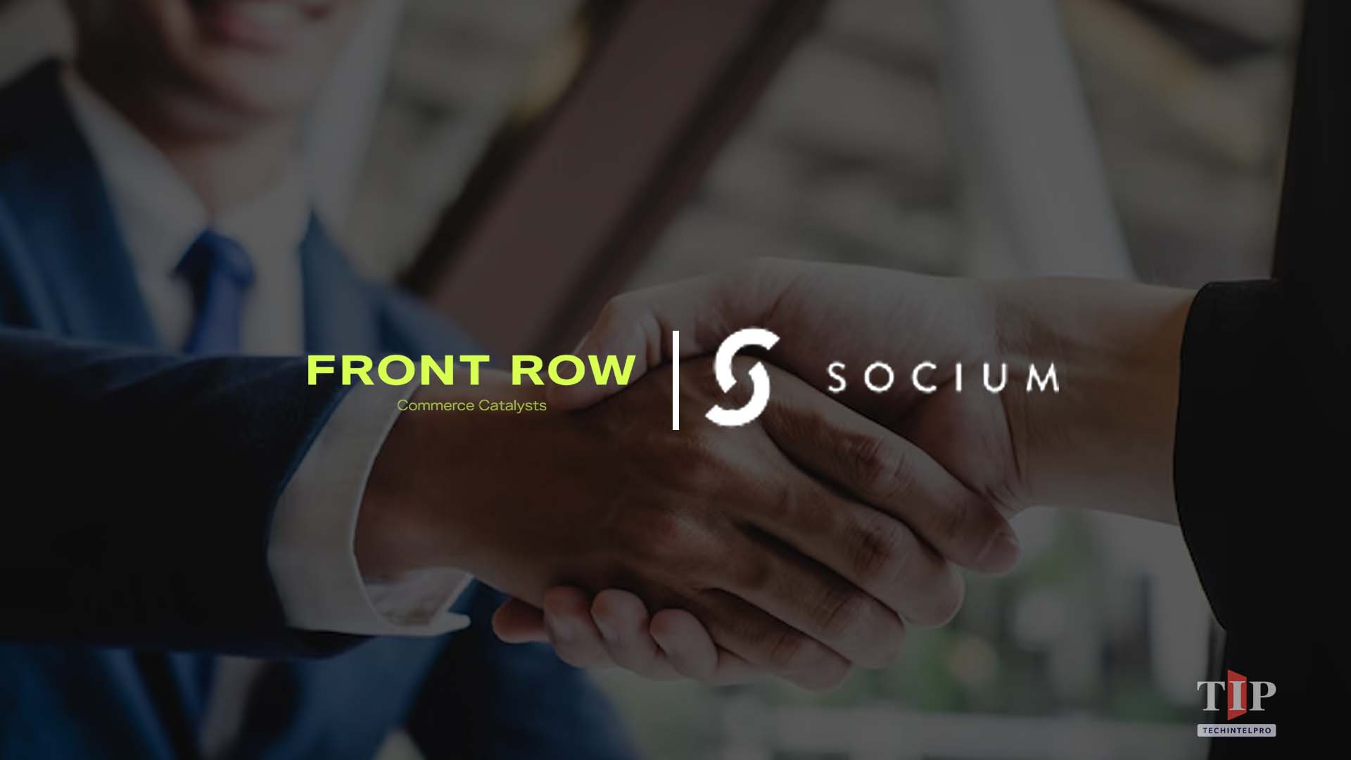 Front Row Acquires Socium Media for Connected Commerce