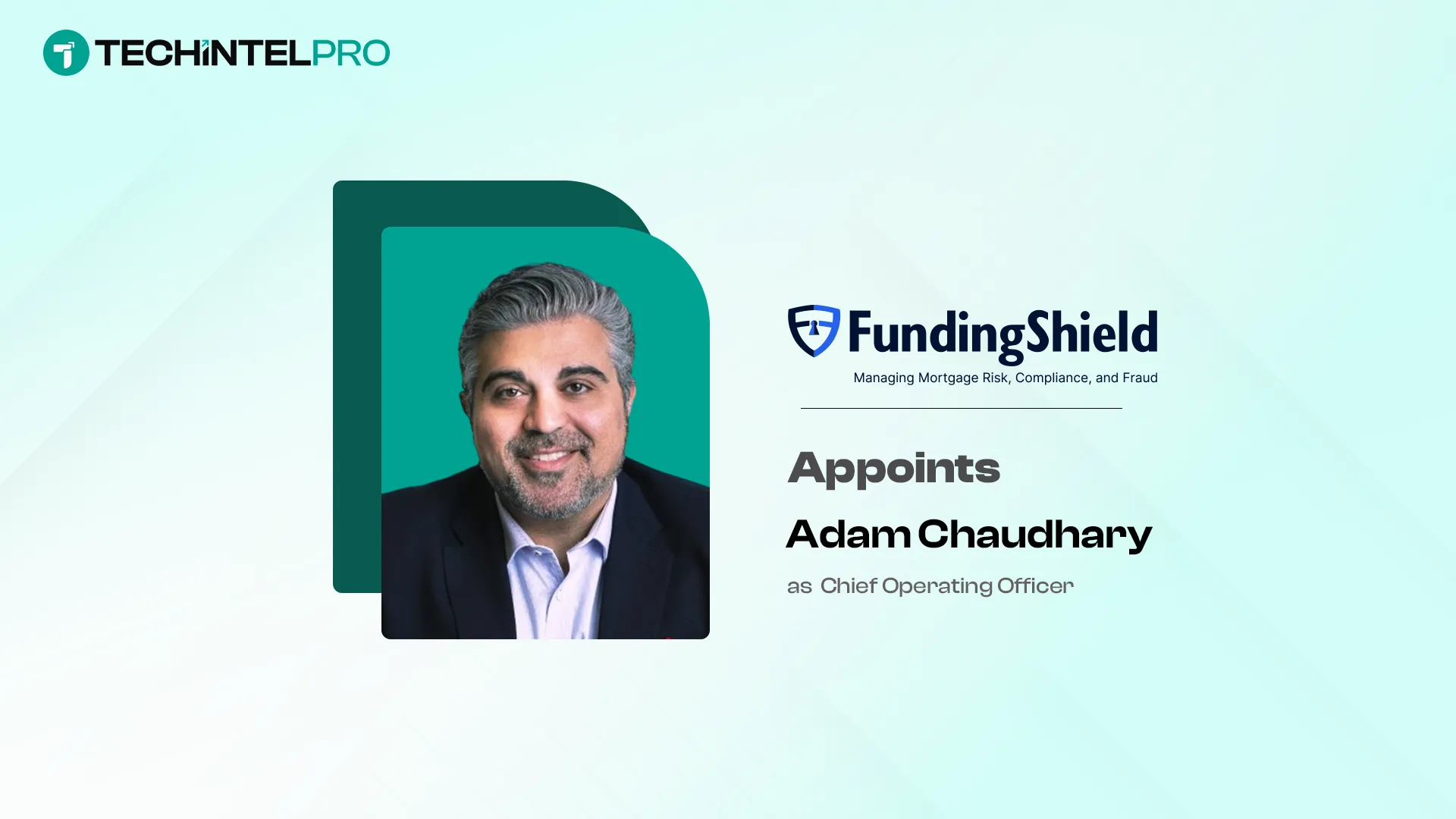 FundingShield Appoints Adam Chaudhary as COO