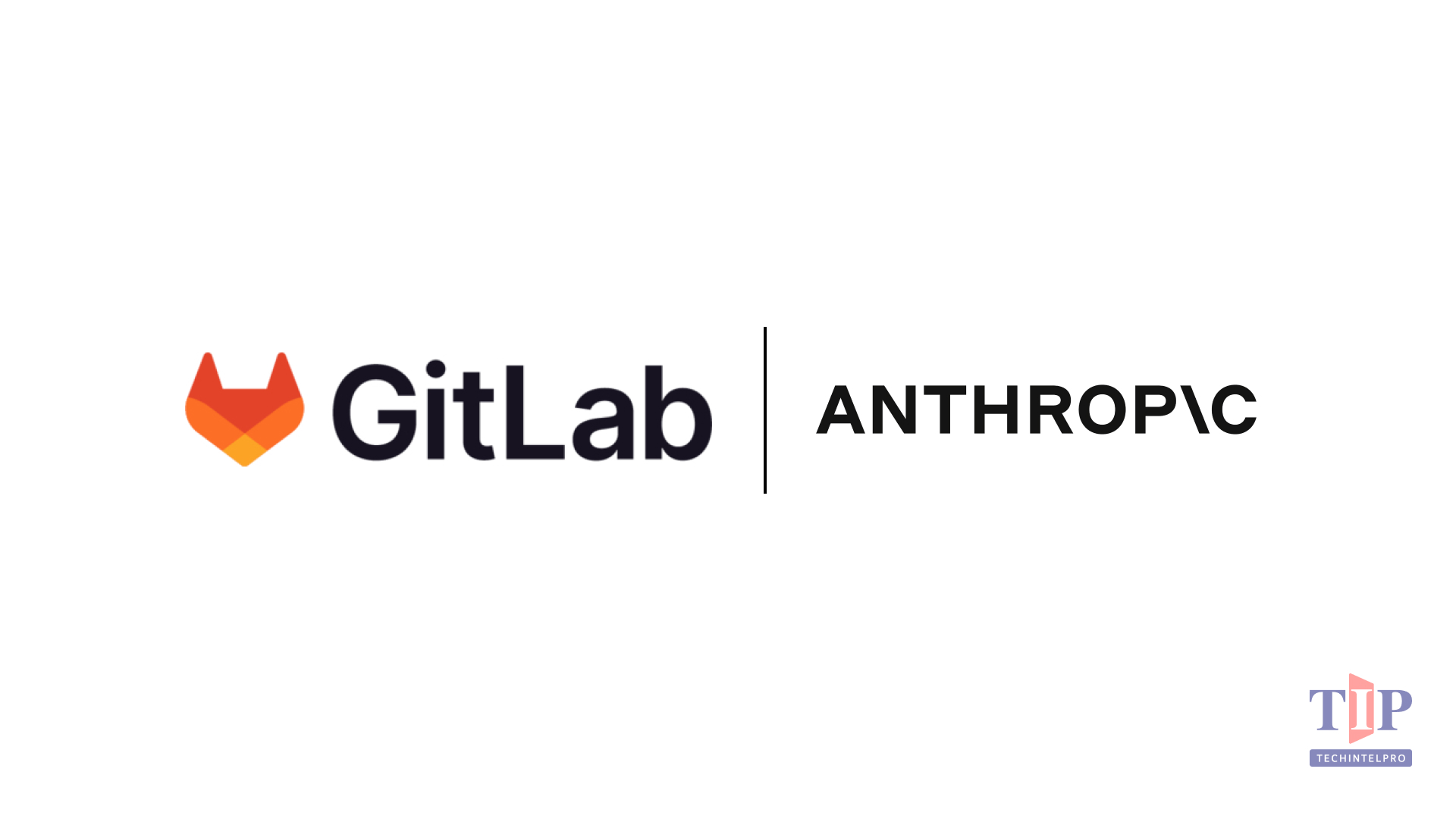 GitLab Deepens Integration with Anthropic Claude for Secure AI Development