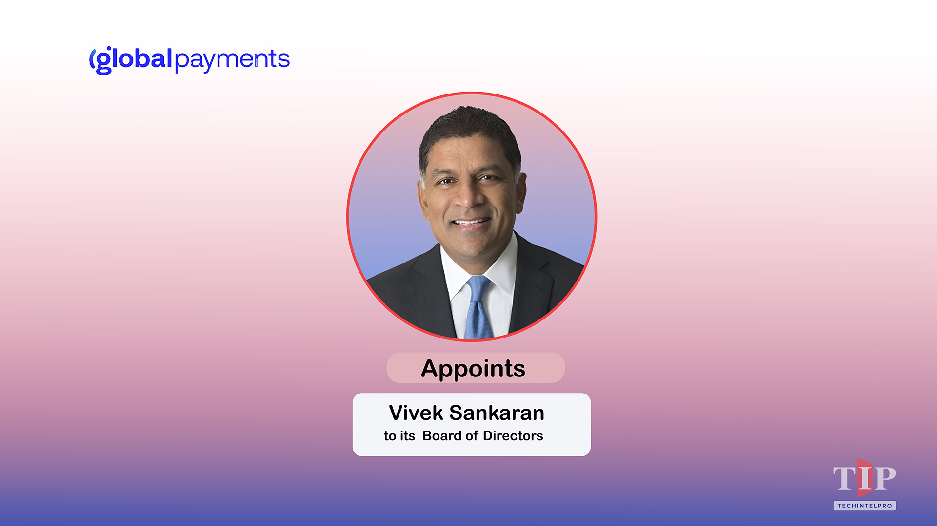 Global Payments Appoints Vivek Sankaran to Board