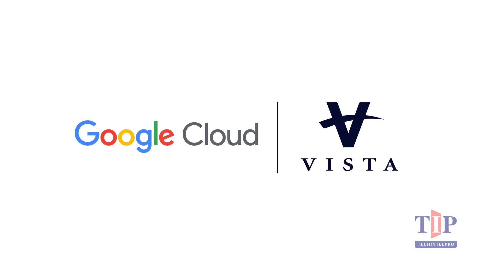 Google Cloud and Vista Equity Partners Partner for Enterprise Agentic AI