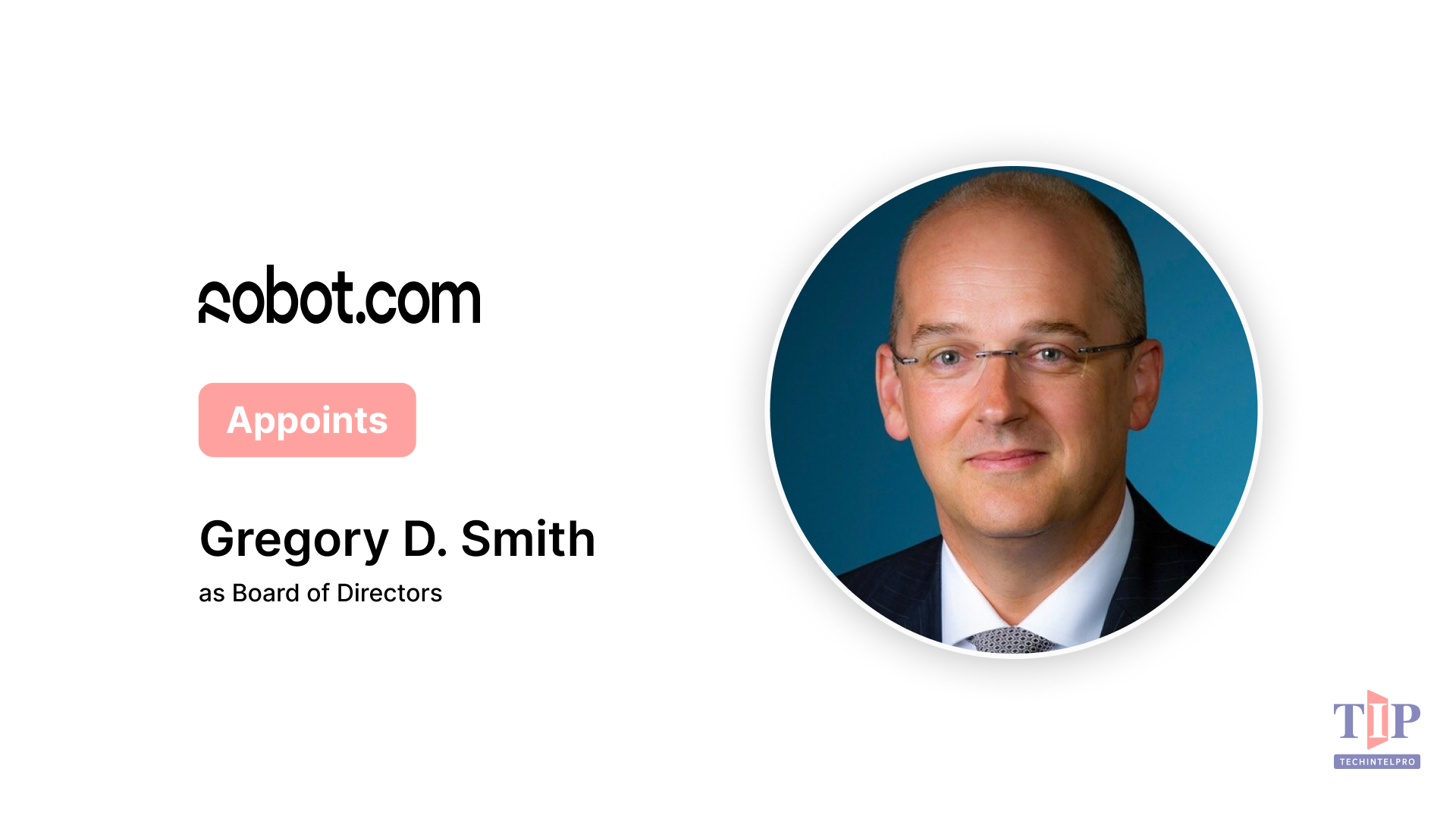 Robot.com Appoints Gregory D. Smith to Board of Directors