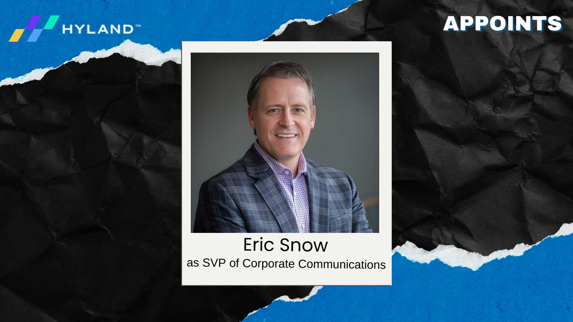 Hyland Appoints Eric Snow as SVP of Corporate Communications