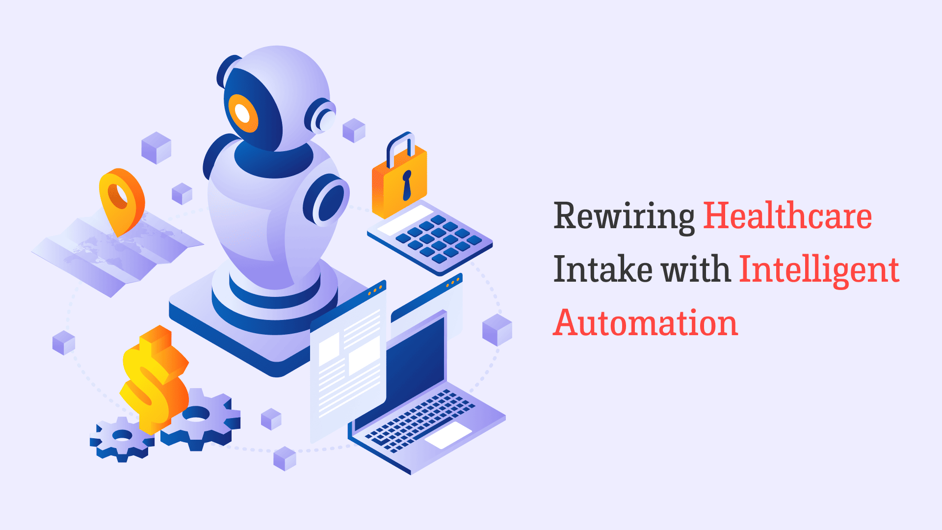 From Envelopes to Automation – Fixing the First Mile of Healthcare