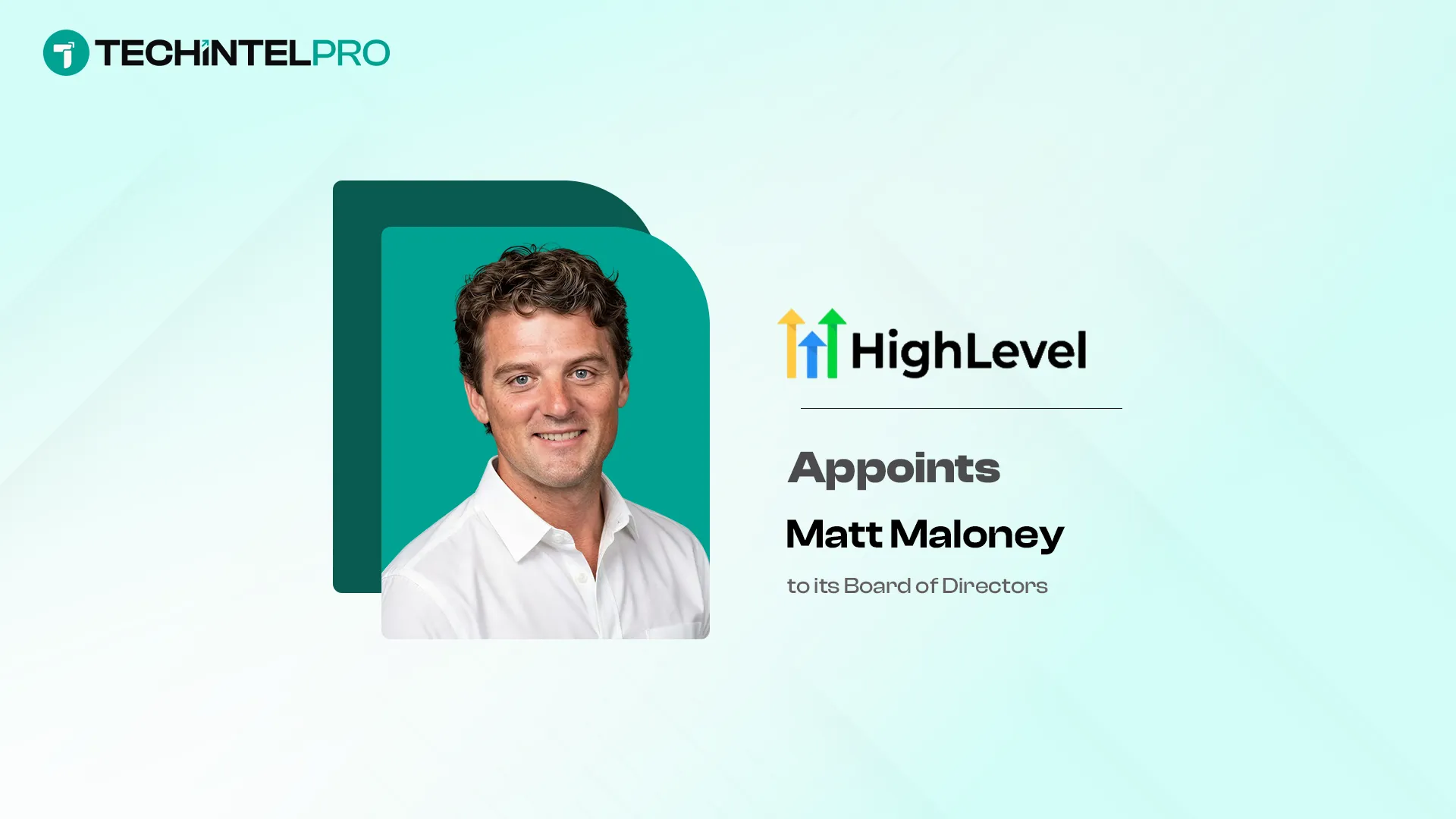 HighLevel Appoints Grubhub Founder Matt Maloney to Board