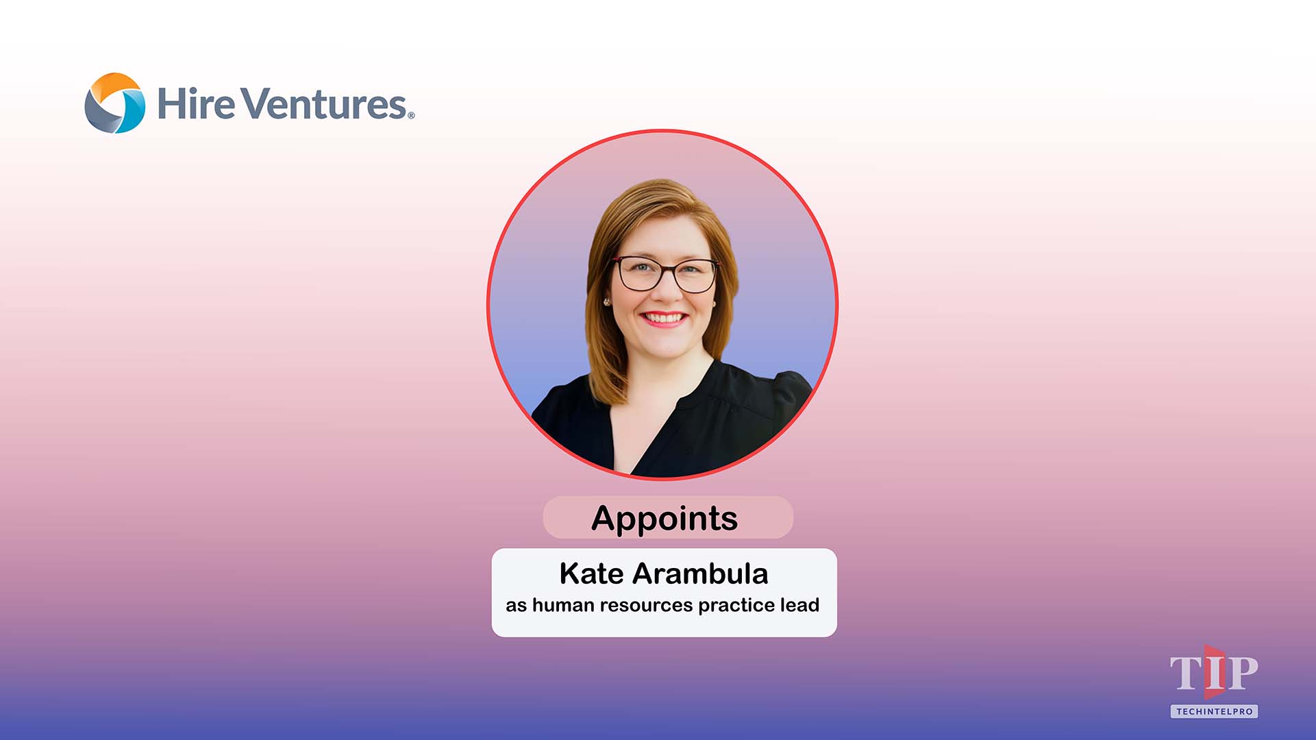 Hire Ventures Appoints Kate Arambula as Human Resources Practice Lead