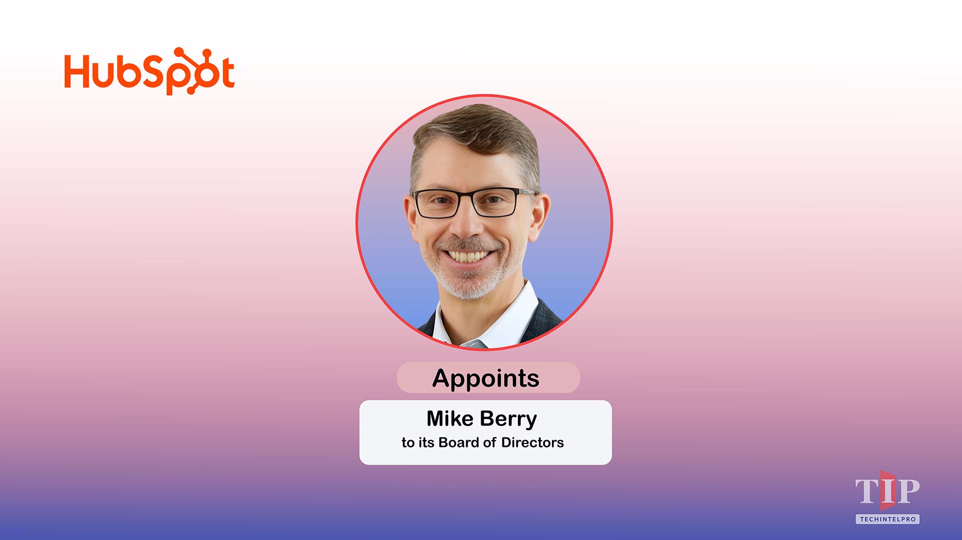 HubSpot Appoints Mike Berry to Board of Directors