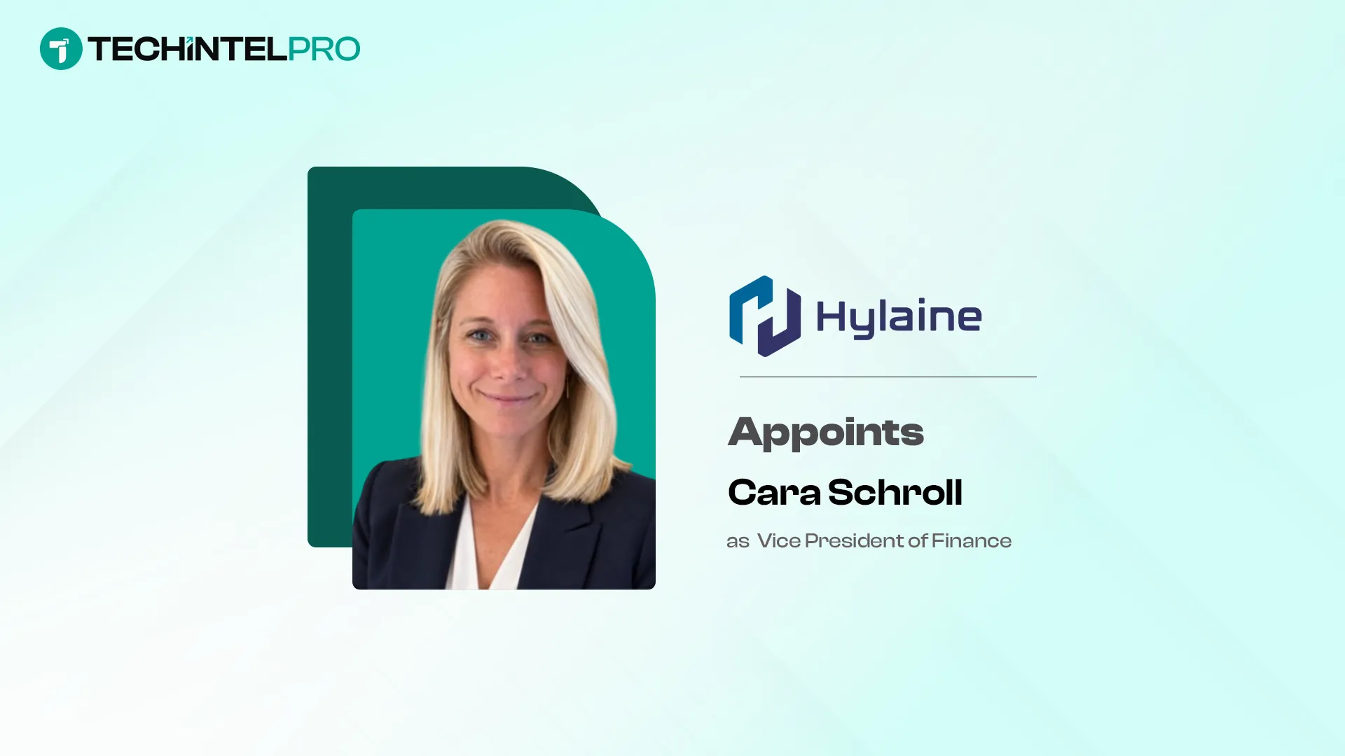 Hylaine Appoints Cara Schroll as Vice President of Finance for Growth