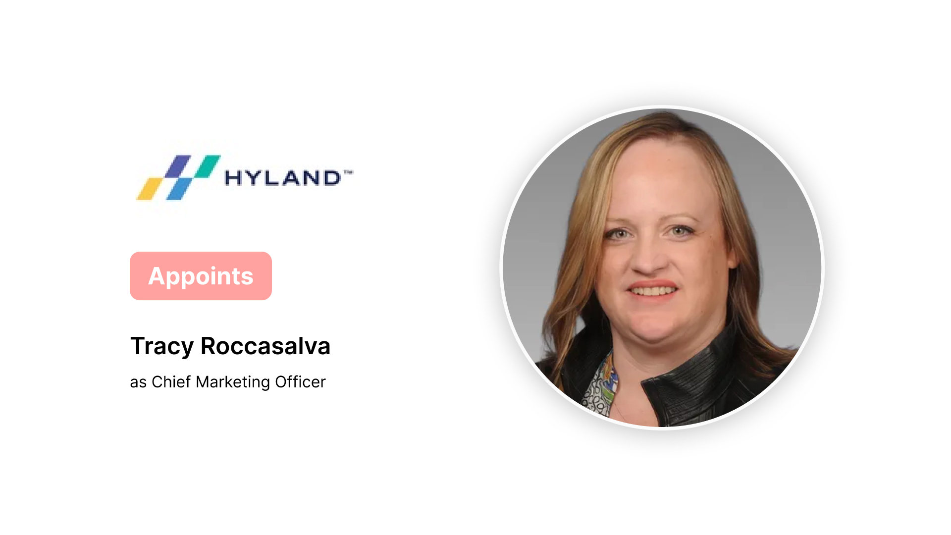 Hyland Names Tracy Roccasalva as Chief Marketing Officer