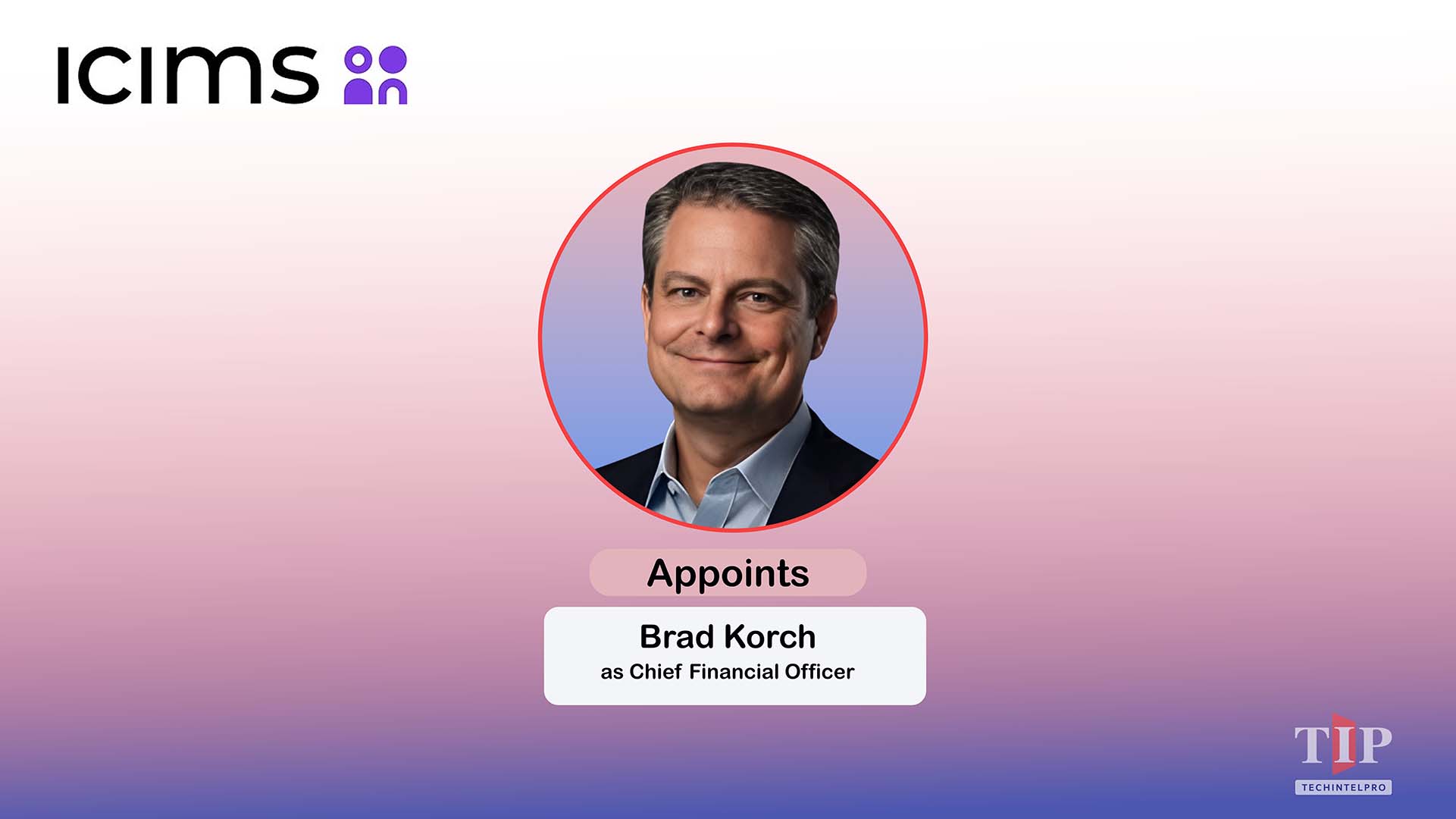 ICIMS Appoints Brad Korch as Chief Financial Officer