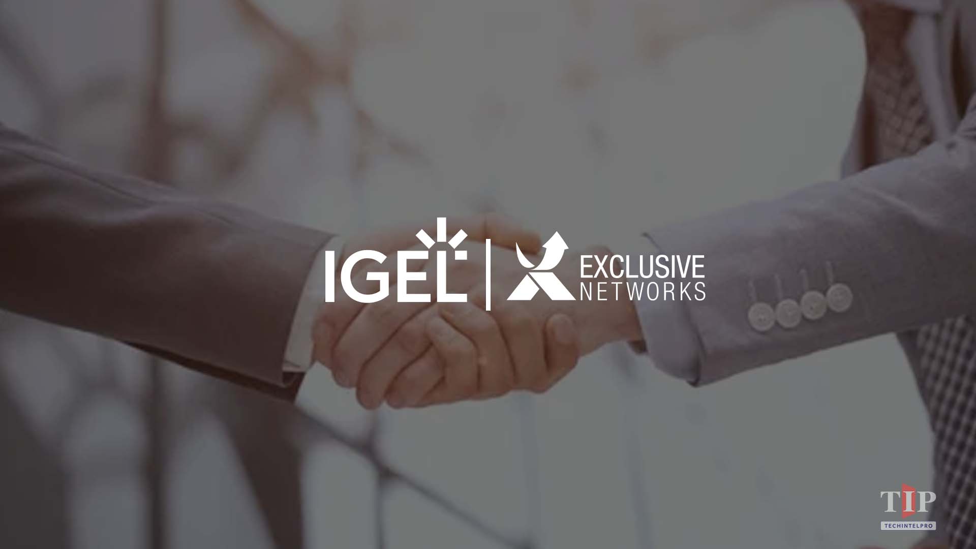 IGEL Partners with Exclusive Networks to Expand Security Channel Ecosystem