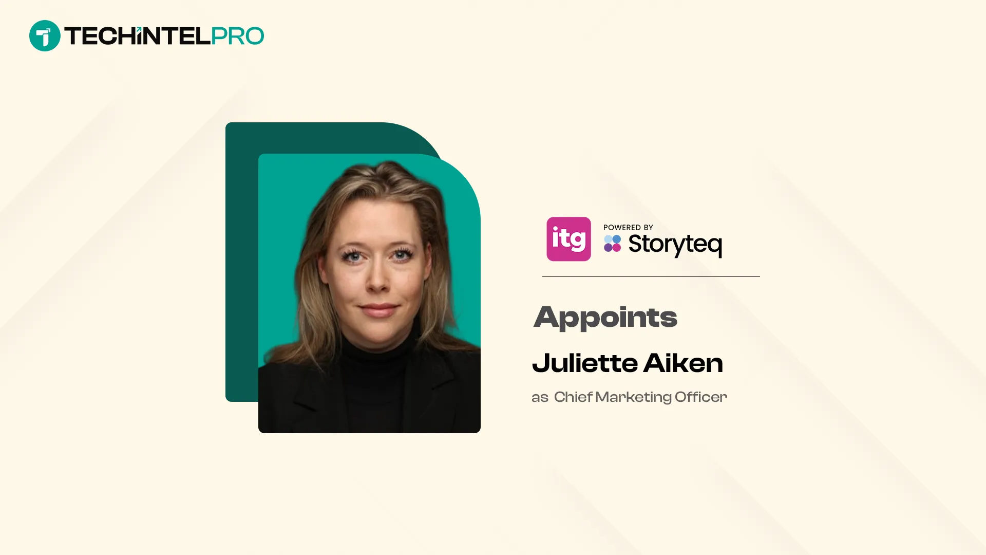  ITG Appoints Juliette Aiken as CMO of Storyteq to Accelerate Growth