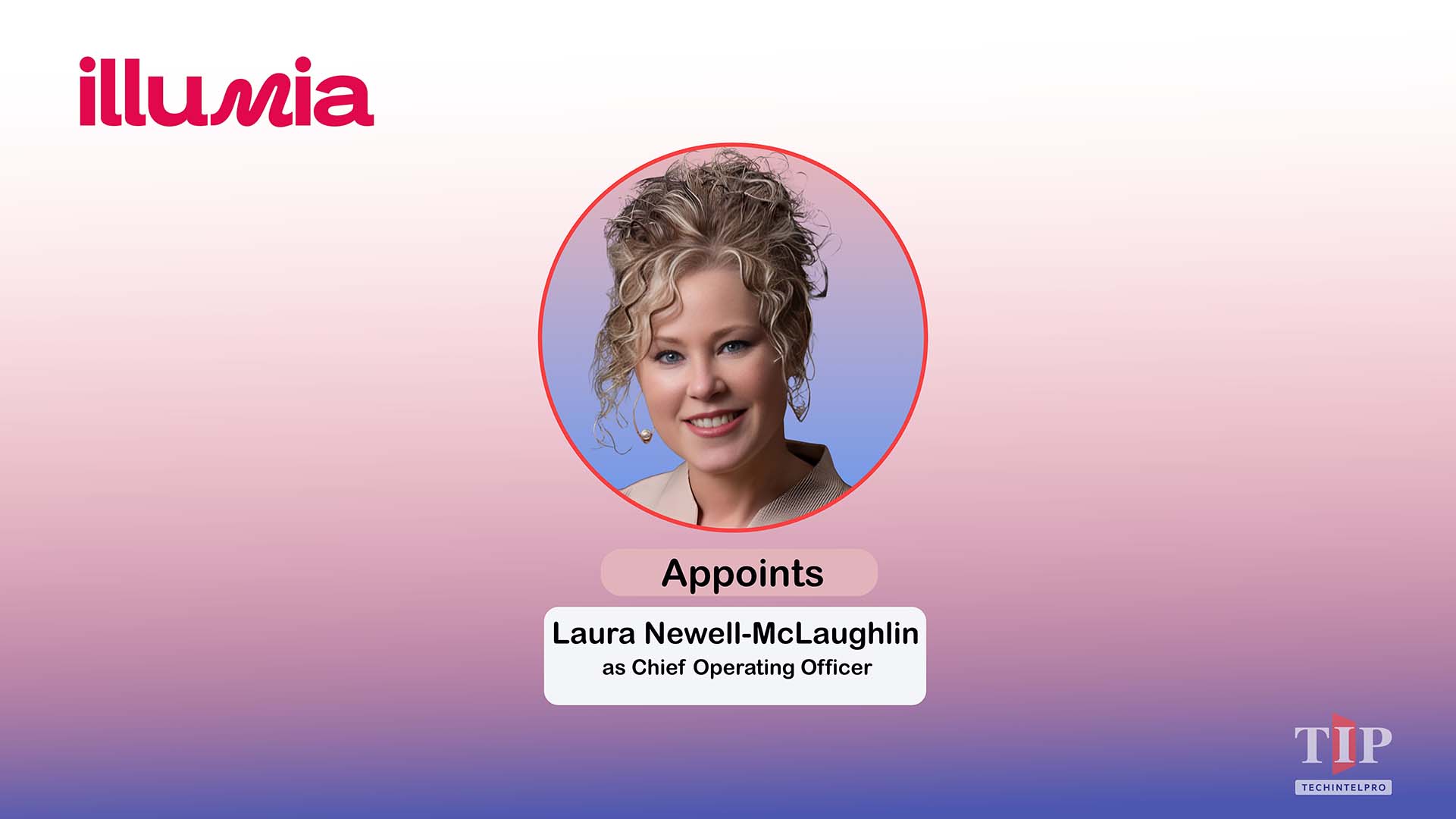 Illumia Names Laura Newell-McLaughlin as Chief Operating Officer