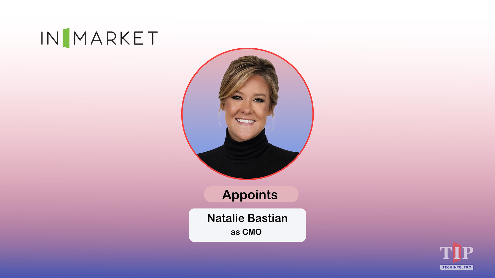 InMarket Appoints Natalie Bastian as Chief Marketing Officer