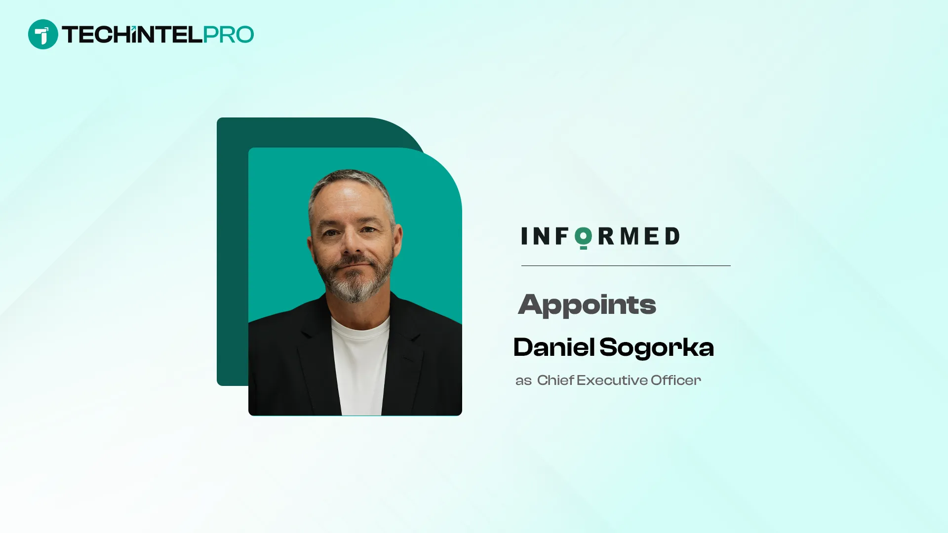Informed Names Daniel Sogorka as CEO to Accelerate Growth