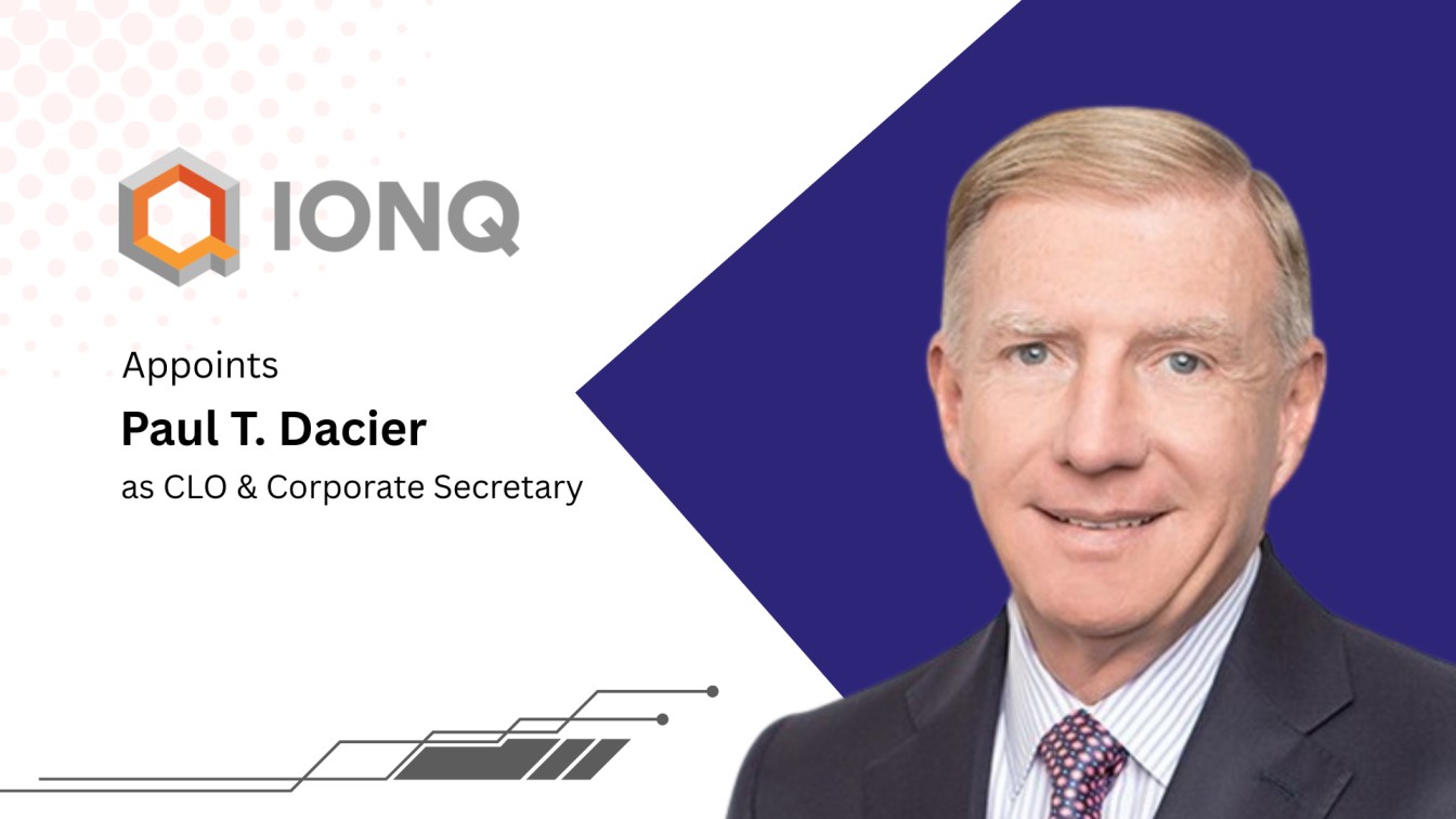 IonQ Names Paul T. Dacier as Chief Legal Officer in 2025