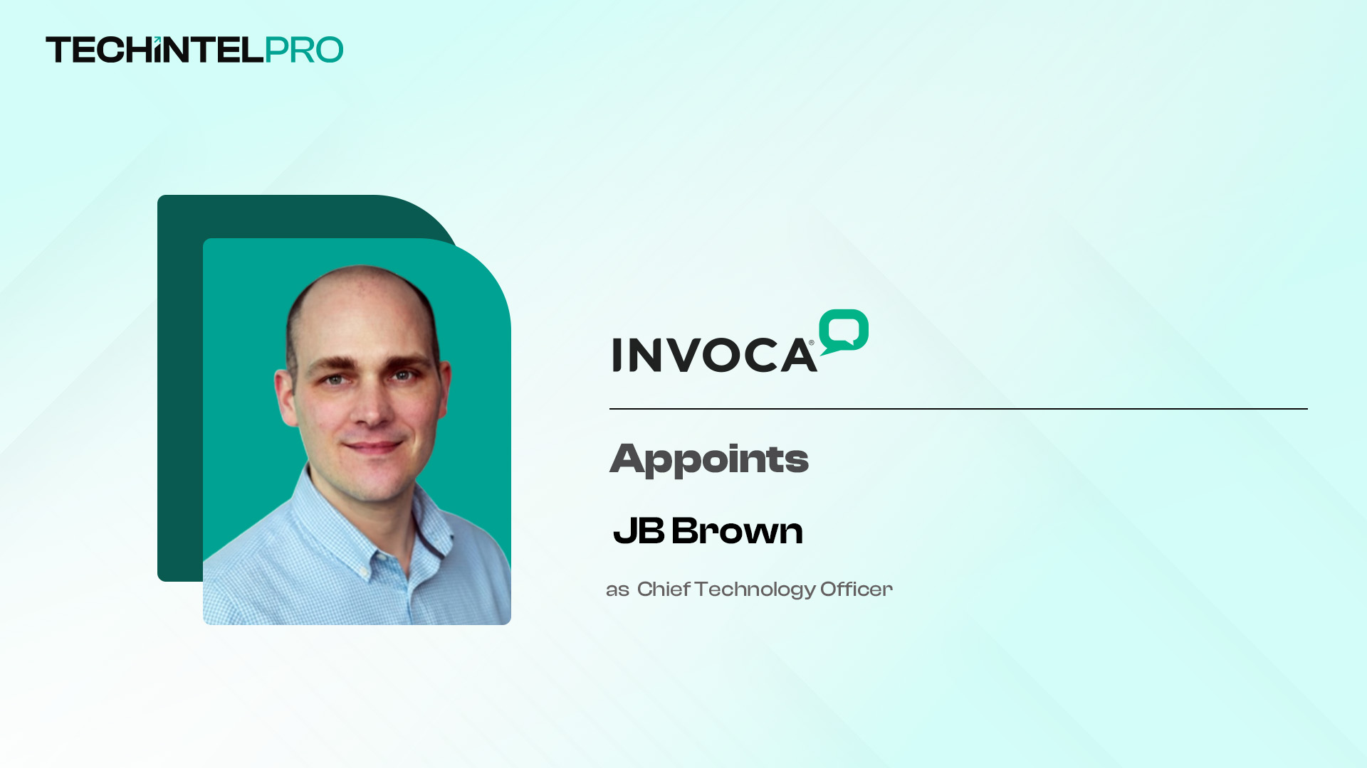 Invoca Names JB Brown as Chief Technology Officer as AI Agent Adoption Accelerates