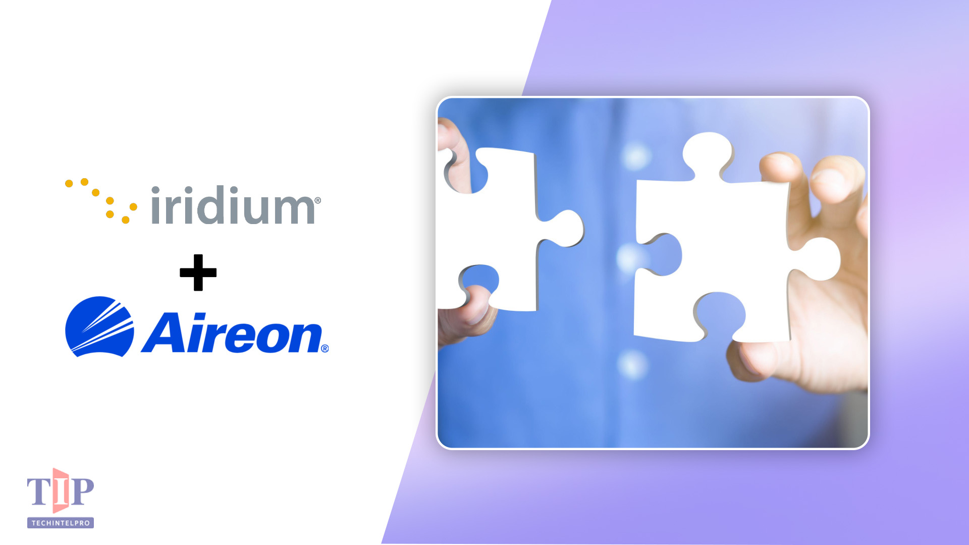 Iridium Completes Aireon Acquisition to Expand Aviation Services