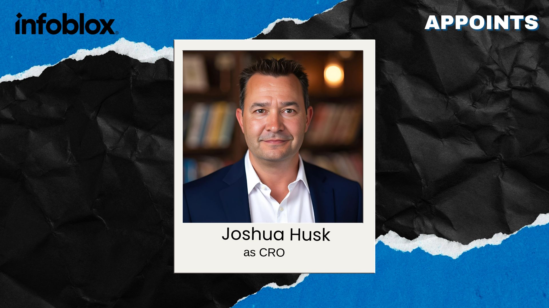 Infoblox Names Joshua Husk as CRO to Drive Global Growth
