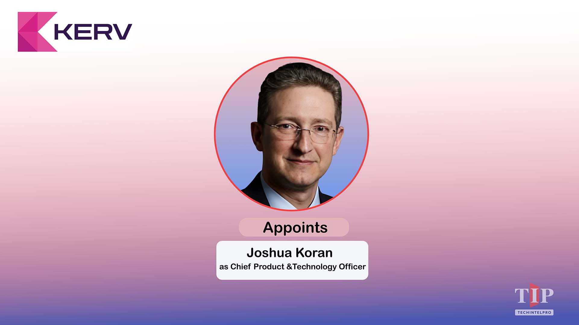 KERV.ai Appoints Joshua Koran as CPTO