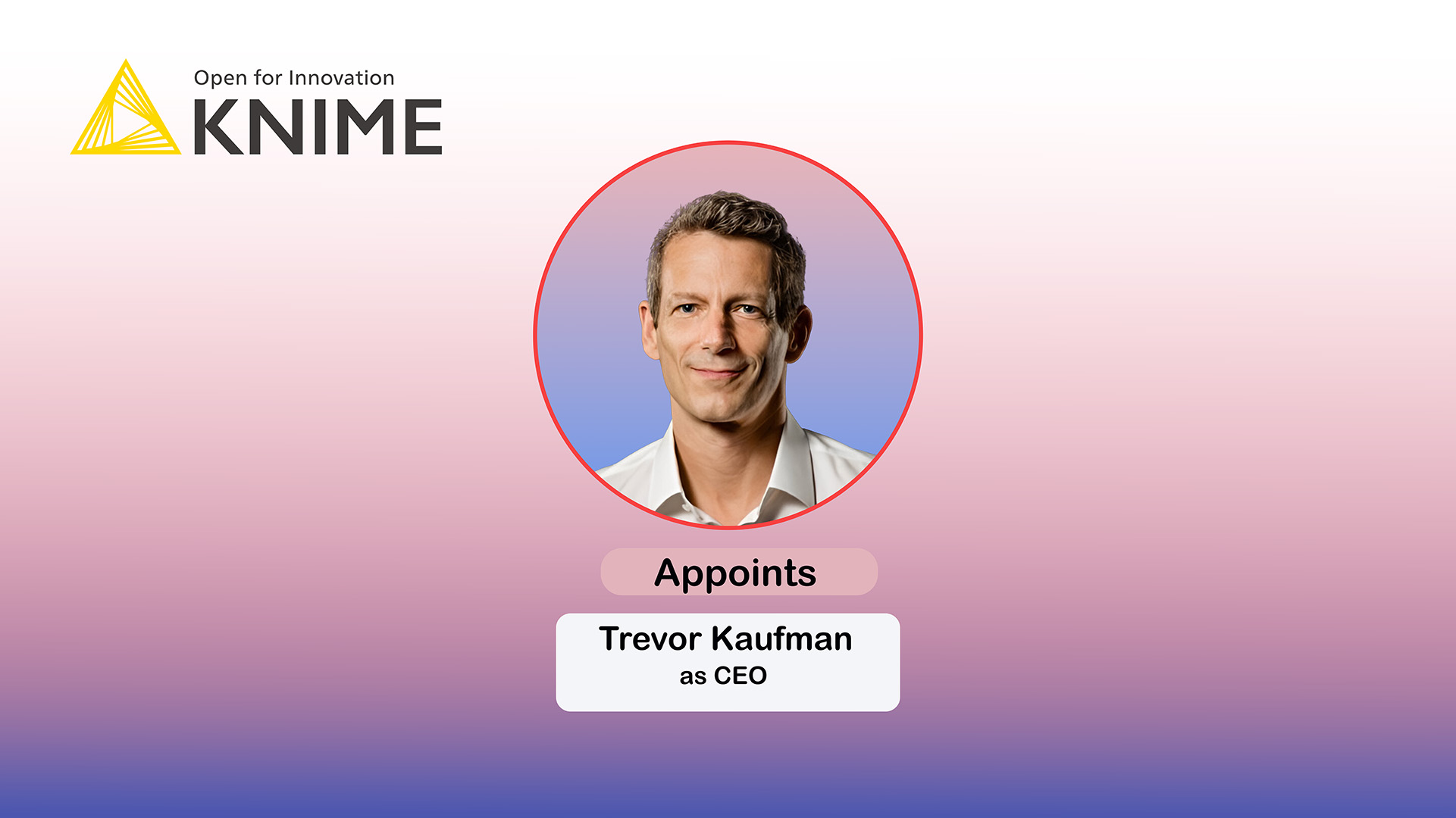 KNIME Appoints Trevor Kaufman as CEO for Next Growth Phase
