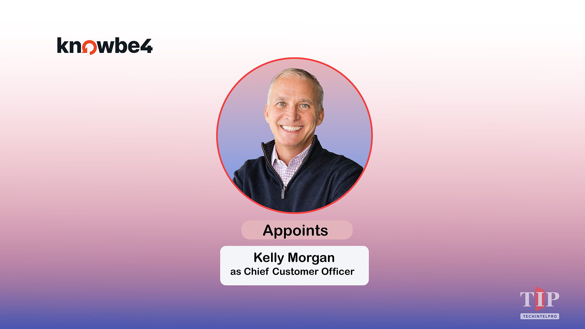 KnowBe4 Appoints Kelly Morgan as Chief Customer Officer