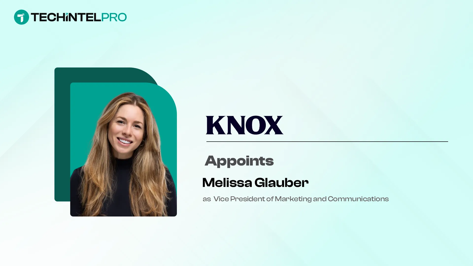 Knox Systems Names Melissa Glauber VP Marketing and Communications
