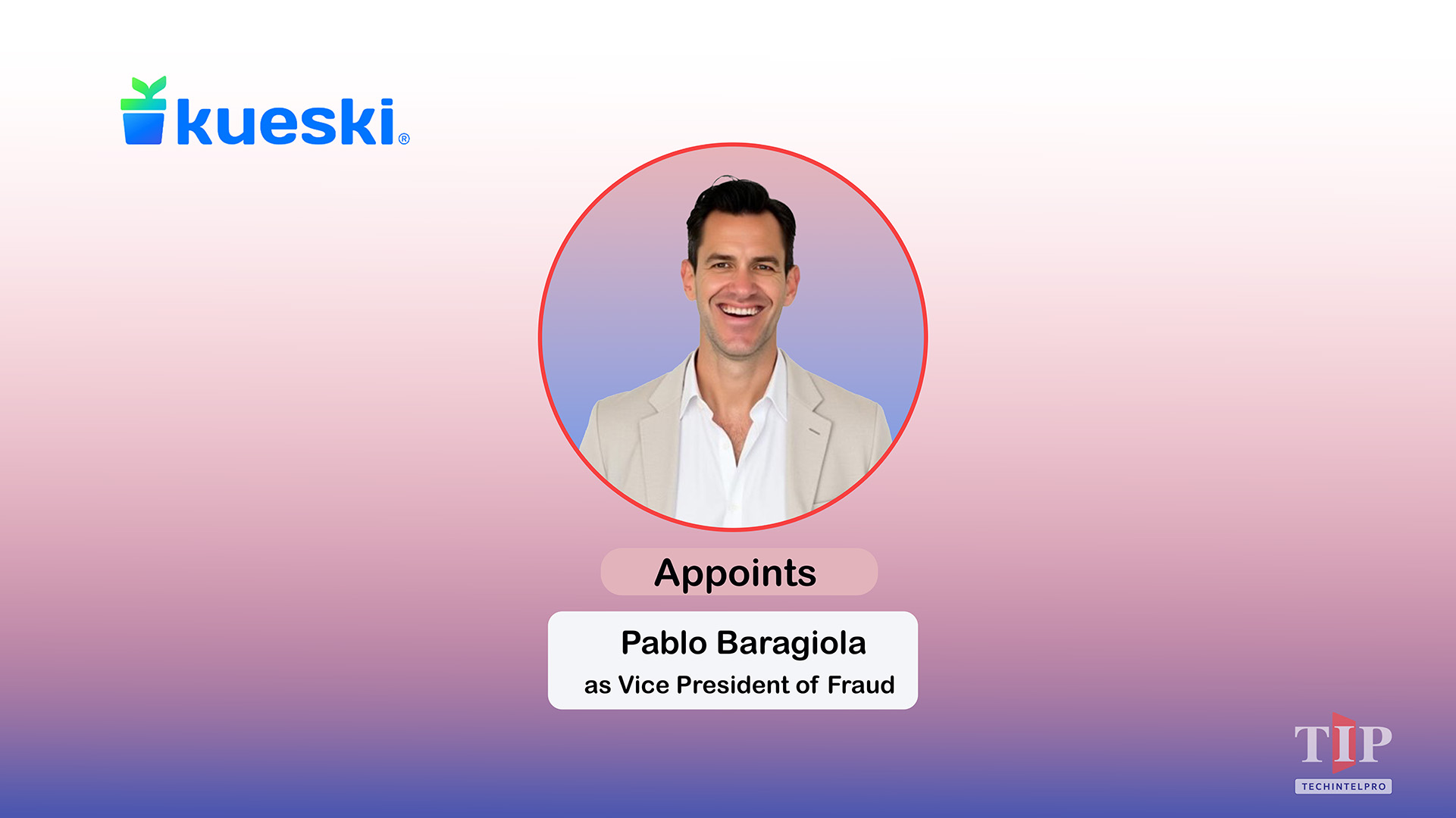 Kueski Appoints Pablo Baragiola as VP of Fraud