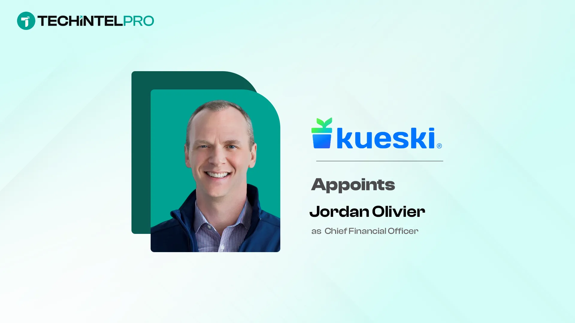 Kueski Appoints Jordan Olivier as CFO to Strengthen Financial Leadership