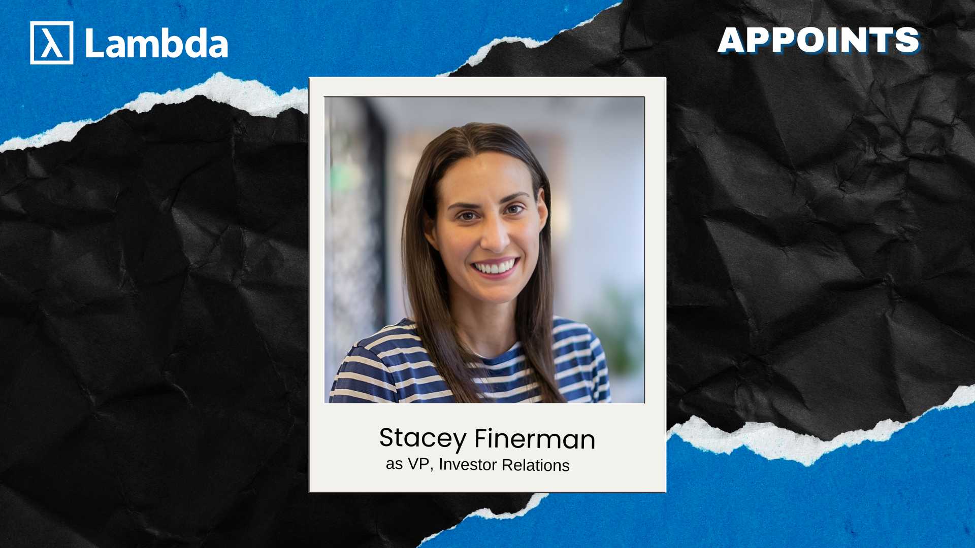 Lambda Appoints Stacey Finerman as VP of Investor Relations