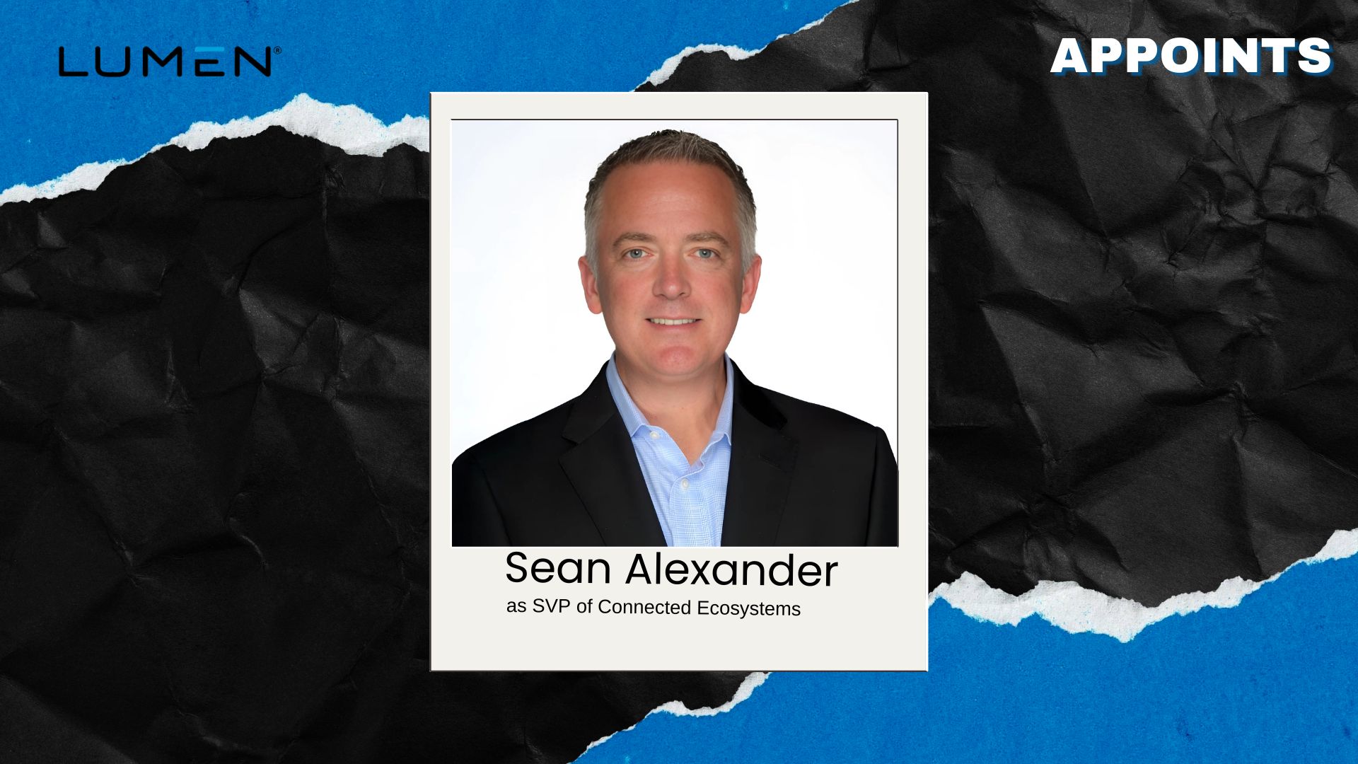 Lumen Names Sean Alexander SVP of Connected Ecosystems 