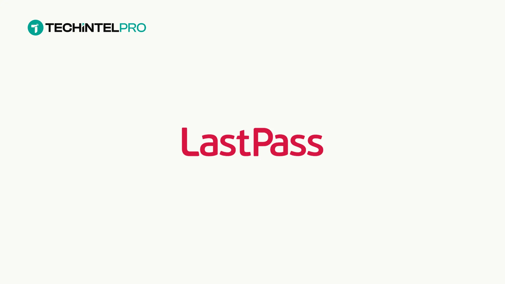 LastPass Advances Secure Access to Strengthen Identity Security