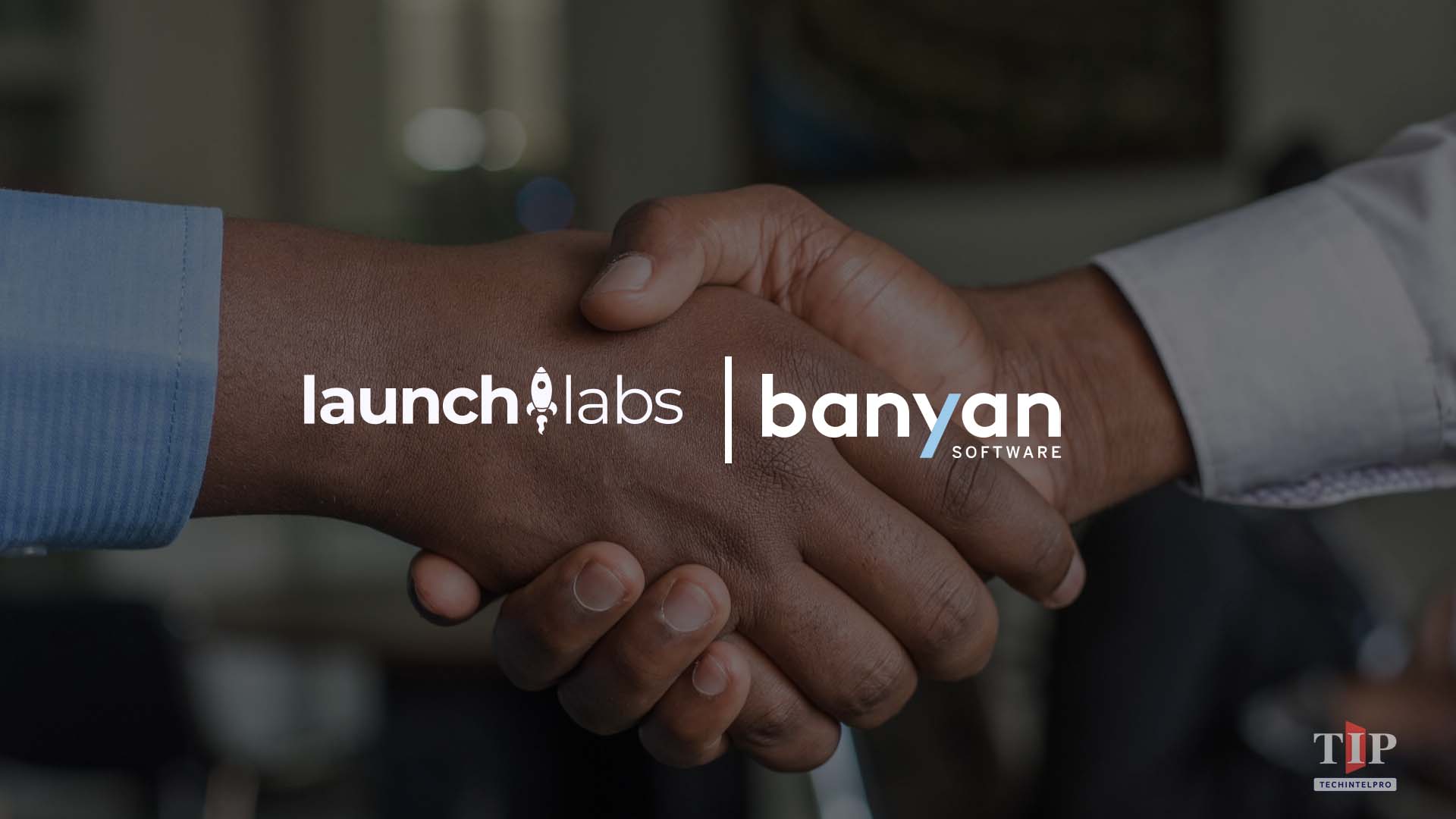 Banyan Software Acquires Launch Labs for Identity Data Growth