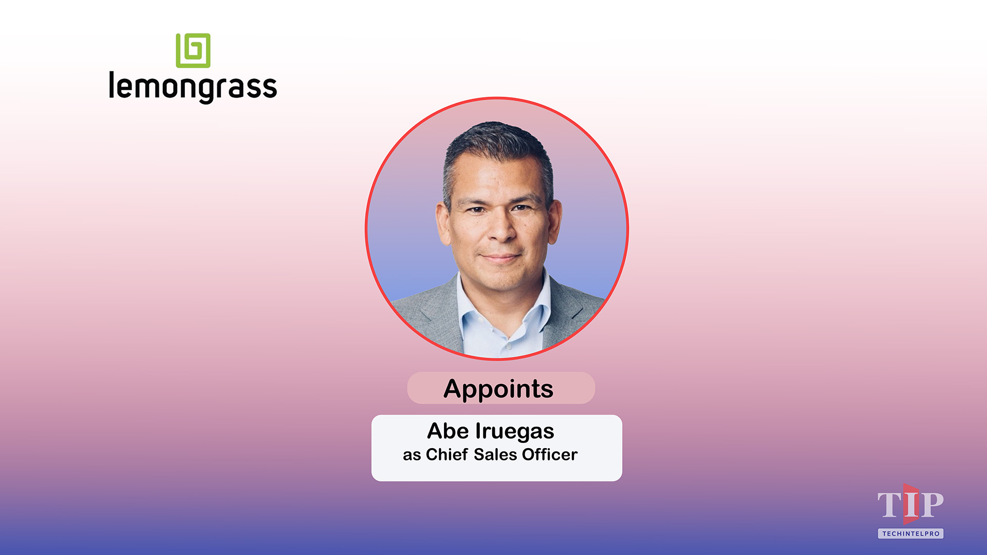 Lemongrass Appoints Abe Iruegas as Chief Sales Officer to Accelerate SAP Cloud Growth