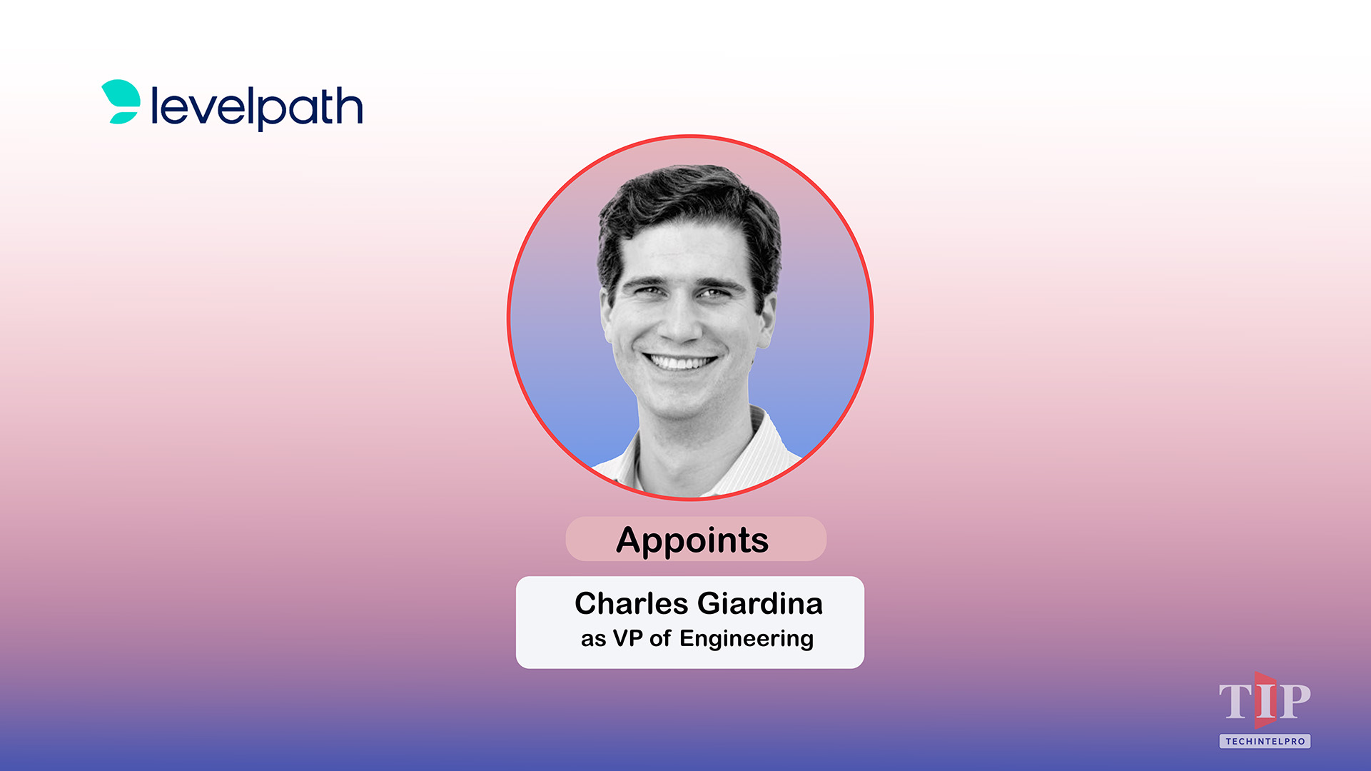 Levelpath Appoints Charles Giardina VP Engineering