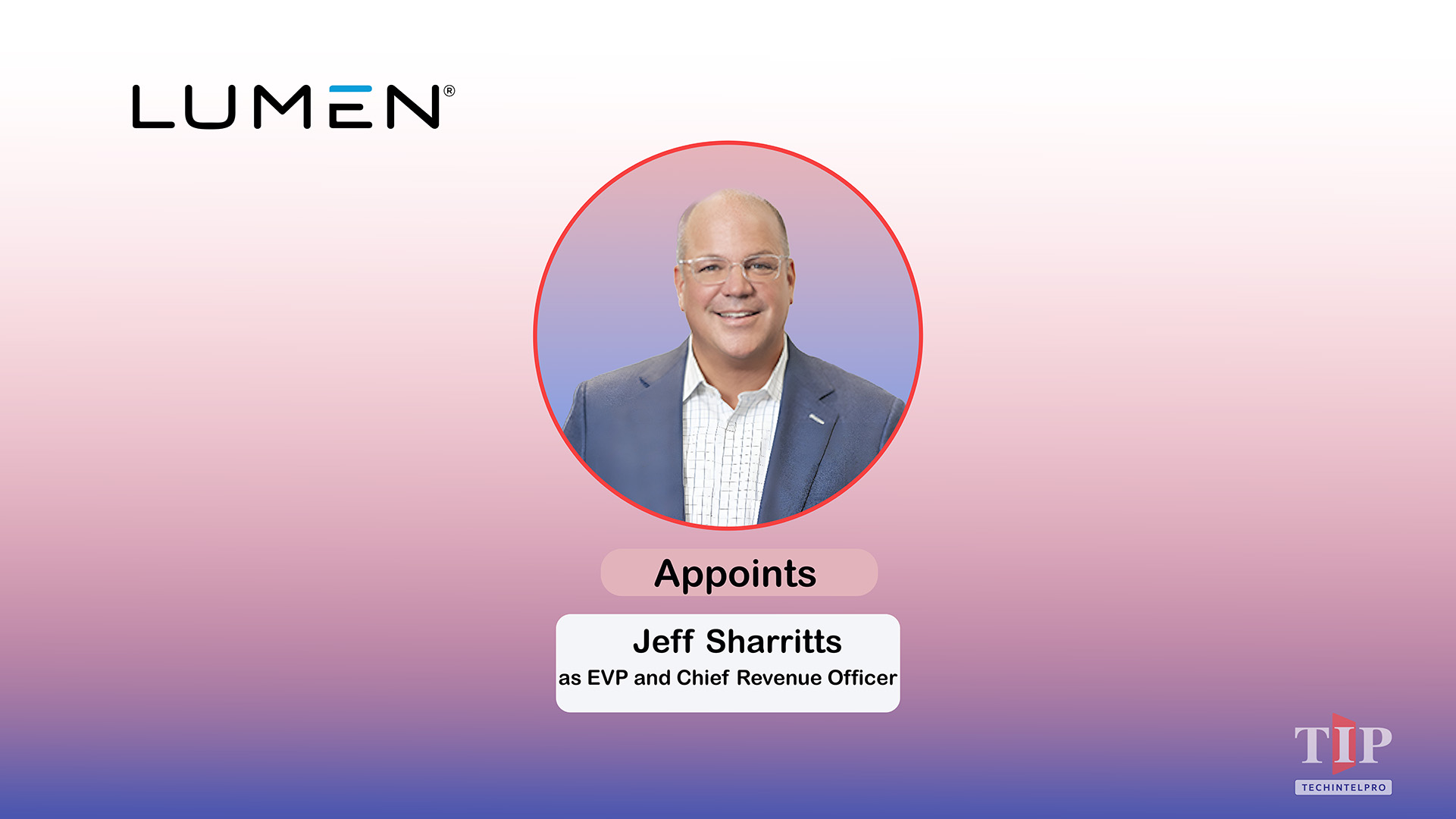 Lumen Appoints Ex-Cisco Executive Jeff Sharritts as Chief Revenue Officer
