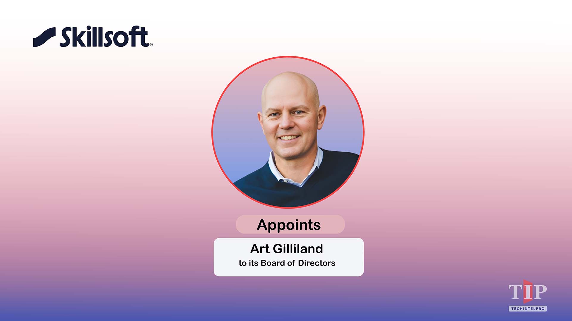 Skillsoft Appoints Art Gilliland to Board of Directors