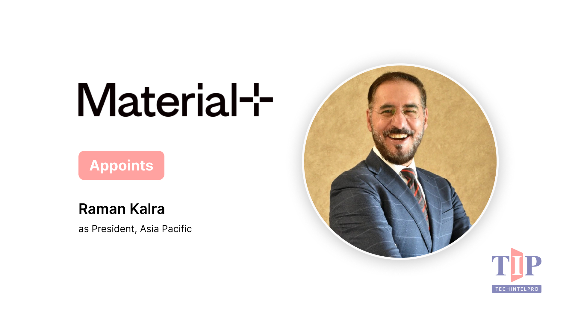 Material Names Raman Kalra President of Asia Pacific