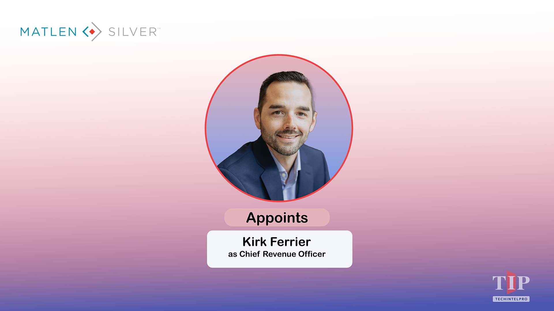 Matlen Silver Promotes Kirk Ferrier to Chief Revenue Officer