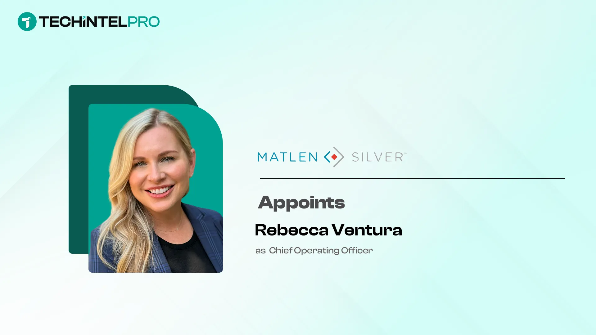 Matlen Silver Appoints Rebecca Ventura as Chief Operating Officer