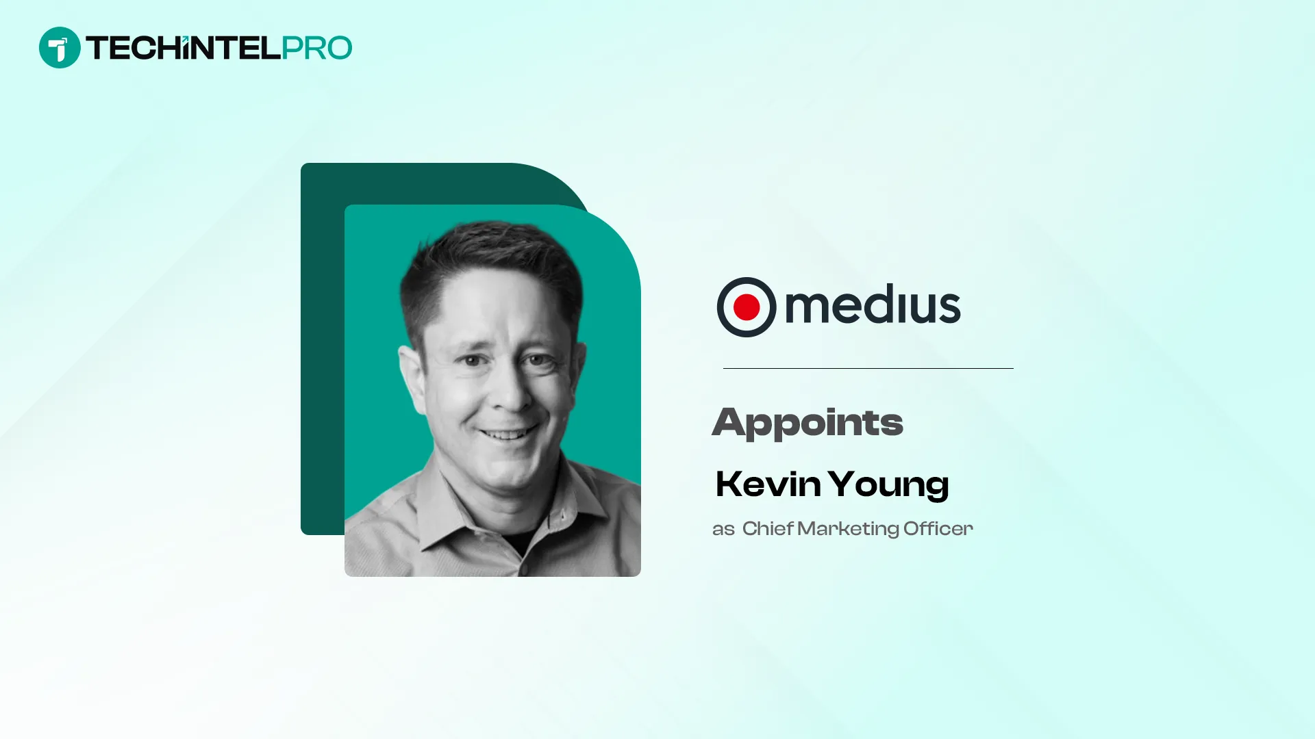 Medius Appoints Kevin Young as Chief Marketing Officer