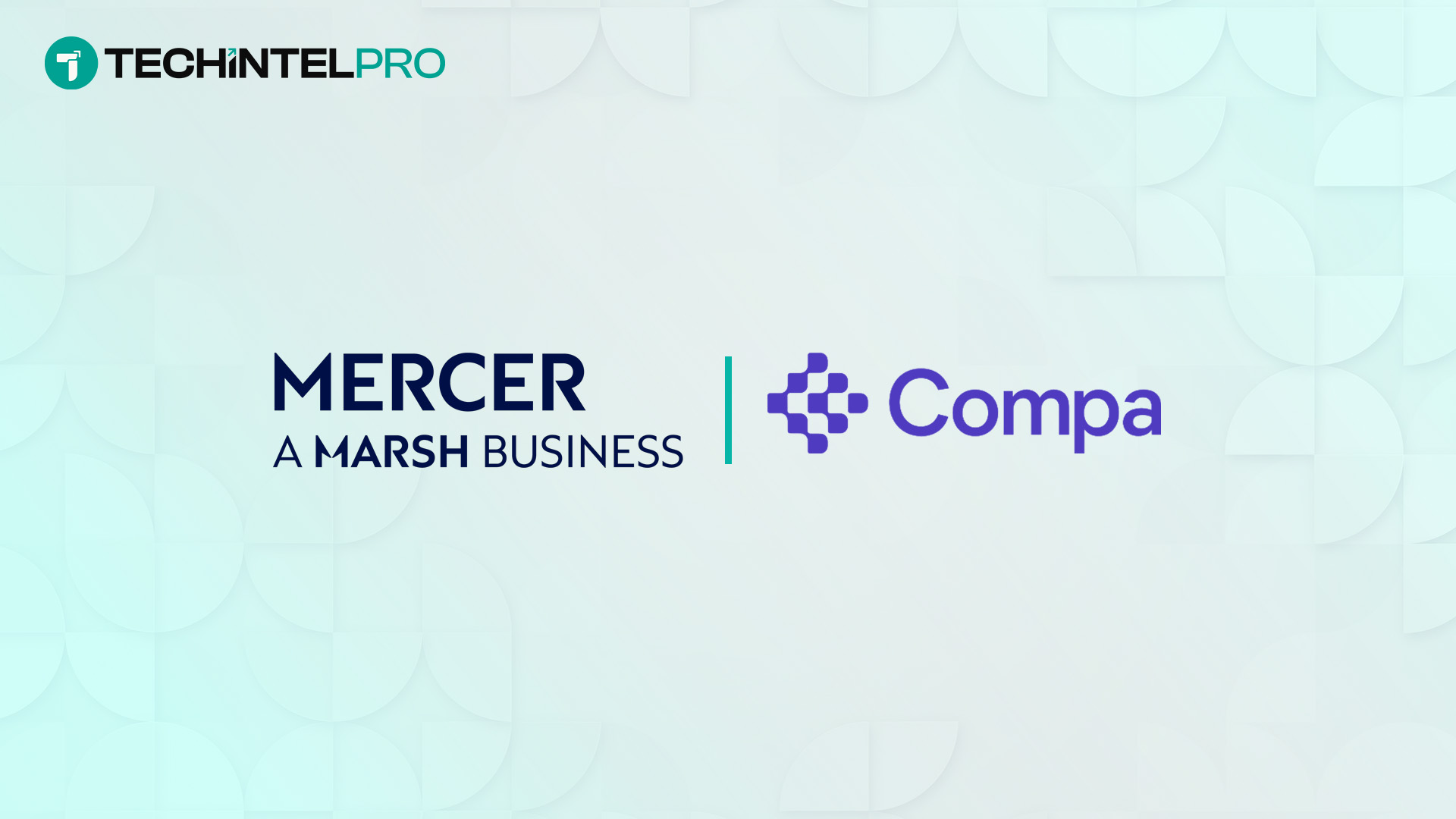 Mercer and Compa Partner to Bring Compensation Insights into Everyday Workflows