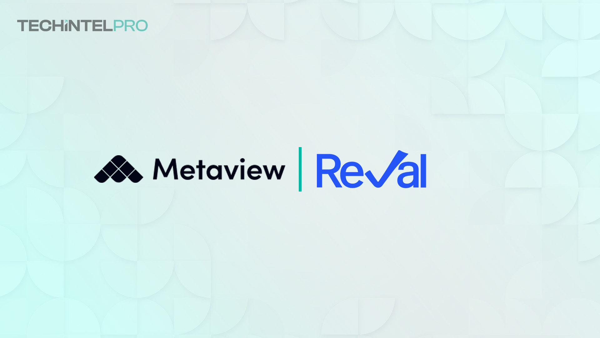 Metaview Acquires Reval to Accelerate Shift from AI Assistants to AI Coworkers