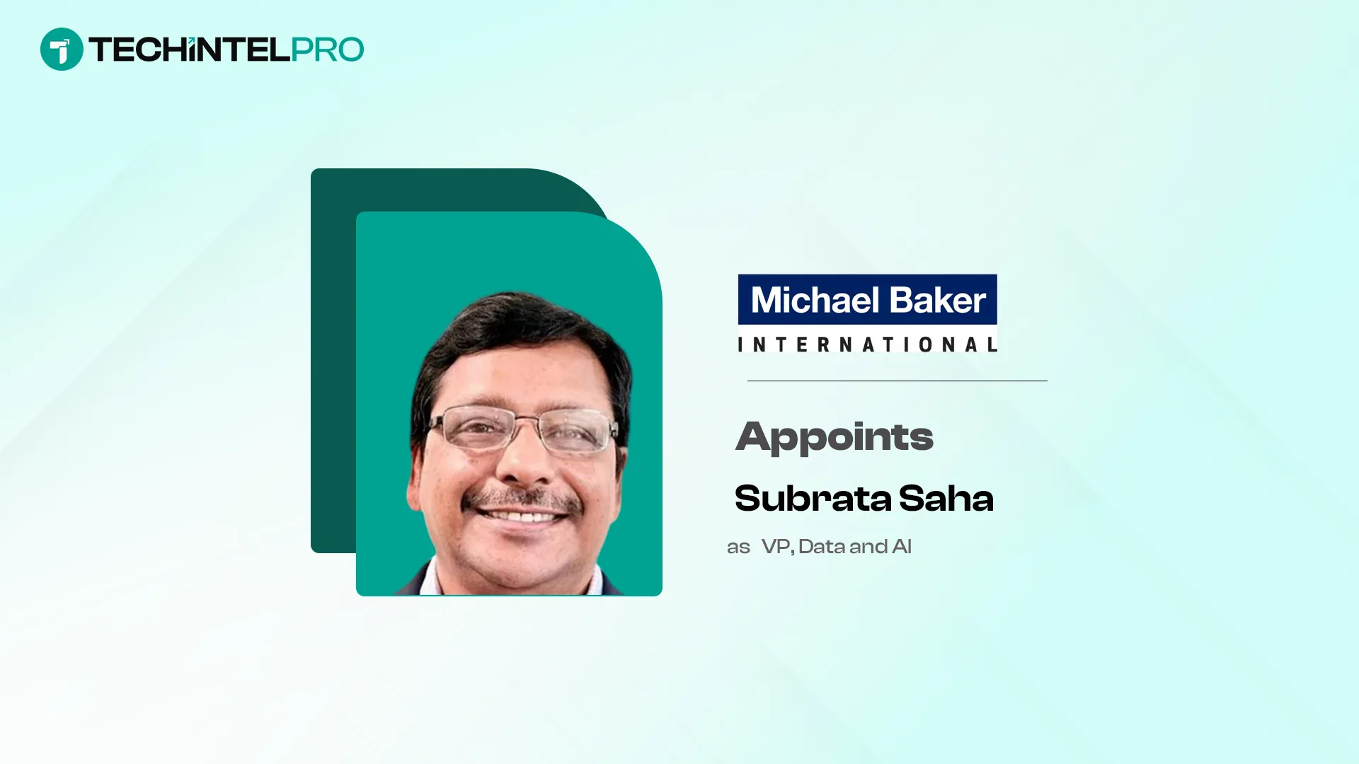 Michael Baker International Names Subrata Saha VP, Data and AI