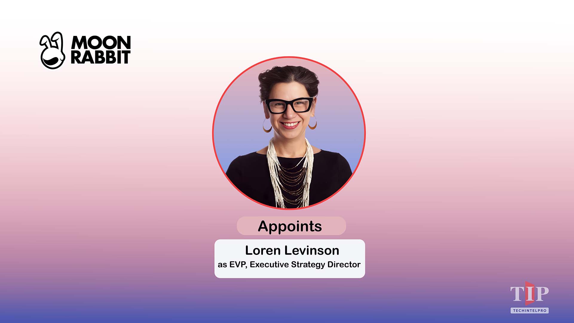 Moon Rabbit Appoints Loren Levinson as EVP Executive Strategy Director