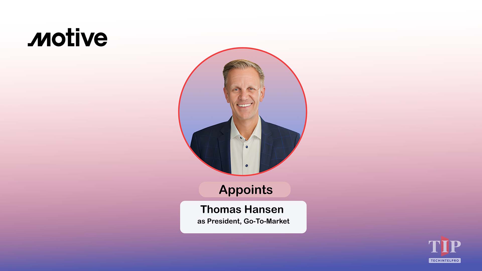 Motive Appoints Thomas Hansen as President of Go-To-Market